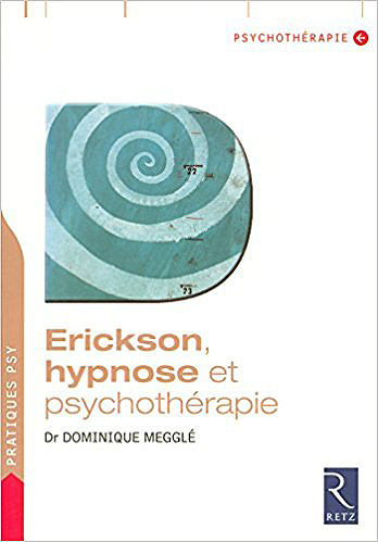 Erickson-Hypnose-et-Psychotherapie---Dr-Dominique-Meggle
