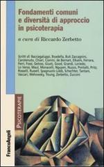 Fondamenti comuni e diversita di approccio in psicoterapia - R Zerbetto