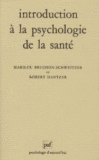 Introduction á la Psychologie de la Santé – Marilou Bruchon-Schweitzer et Robert Dantzer, Ed. Puf