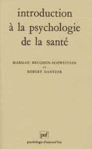 Introduction a la Psychologie de la Sante - Marilou Bruchon-Scheweitzer et Robert Dantzer