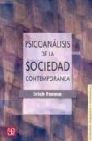 Psicoanálisis de la Sociedad Contemporánea – Erich Fromm