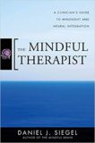 The Mindful Therapist – Daniel J. Siegel, M.D