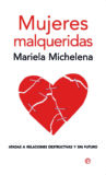Mujeres Malqueridas – Mariela Michelena