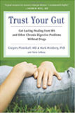 Trust Your Gut, Gregory Plotnikoff, Md & Mark Weisberg, PHD